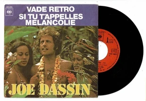 Joe DASSIN Vinyle 45T 7" VADE RETRO - SI TU T'APPELLES MELANCOLIE - CBS 2891 - Picture 1 of 2