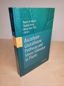 Ascorbat-Glutathion-Weg und Stresstoleranz in Pflanzen von Shahid Umar NEU! - Bild 1 von 19