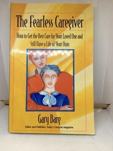 The Fearless Caregiver Gary Barg Editor & Publisher, Today's Caregiver Magazine - Picture 1 of 7