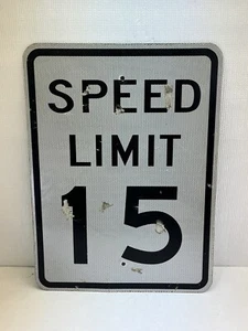 Authentic ‘SPEED LIMIT 15 MPH Metal Sign Road Street Traffic 24 X 18” - Picture 1 of 9