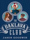 The Baklava Club by Goodwin, Jason Book The Cheap Fast Free Post