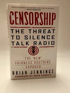 Censorship : The Threat to Silence Talk Radio SIGNED Brian Jennings 1st Ed HC - Picture 1 of 10