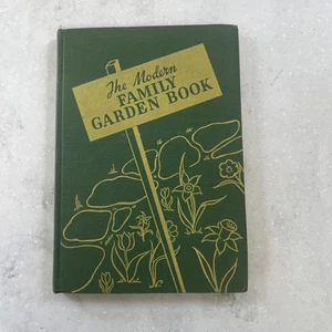 The Modern Family Garden Book by Roy E. Biles / 1941 Hardcover - Picture 1 of 12