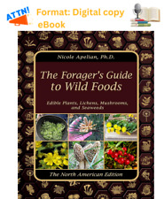 The Forager’s Guide to Wild Foods By Nicole Apelian (PAPERLESS)