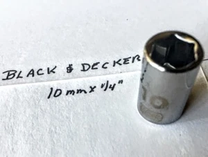 Black & Decker 10 mm x 1/4"  Dr Standard Socket 6 Point Free USA Shipping - Picture 1 of 3