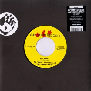 AL MAN MUNTZIE AND THE EMBRACABLES  DIE HAPPY 7"  NEW  - Picture 1 of 1
