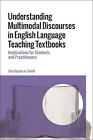 Understanding Multimodal Discourses In English Language Teaching Textbooks: Impl