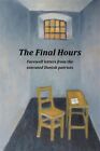 The Final Hours: Farewell Letters From The Executed Danish Patriots By Young,...