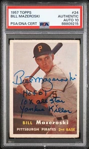 Bill Mazeroski RC 1957 Topps #24 Auto "Yankee Killer 10xAS HOF" Ins PSA 10 Auto - Picture 1 of 1