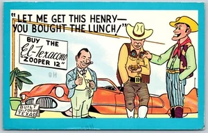 Postcard Comic Car Salesman El Texacano Zooper 12 Texas Cowboys You Bought Lunch - Picture 1 of 2