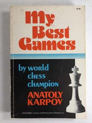 MY BEST GAMES By Anatoly Karpov [World chess Champion] 1978 R.H.M. Press TPB - Image 1 of 4
