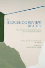 James Davison Hunter The Hedgehog Review Reader (Hardback)
