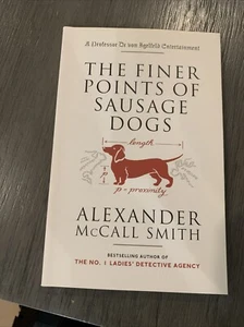 The Finer Points of Sausage Dogs by Smith, Alexander McCall - Picture 1 of 3