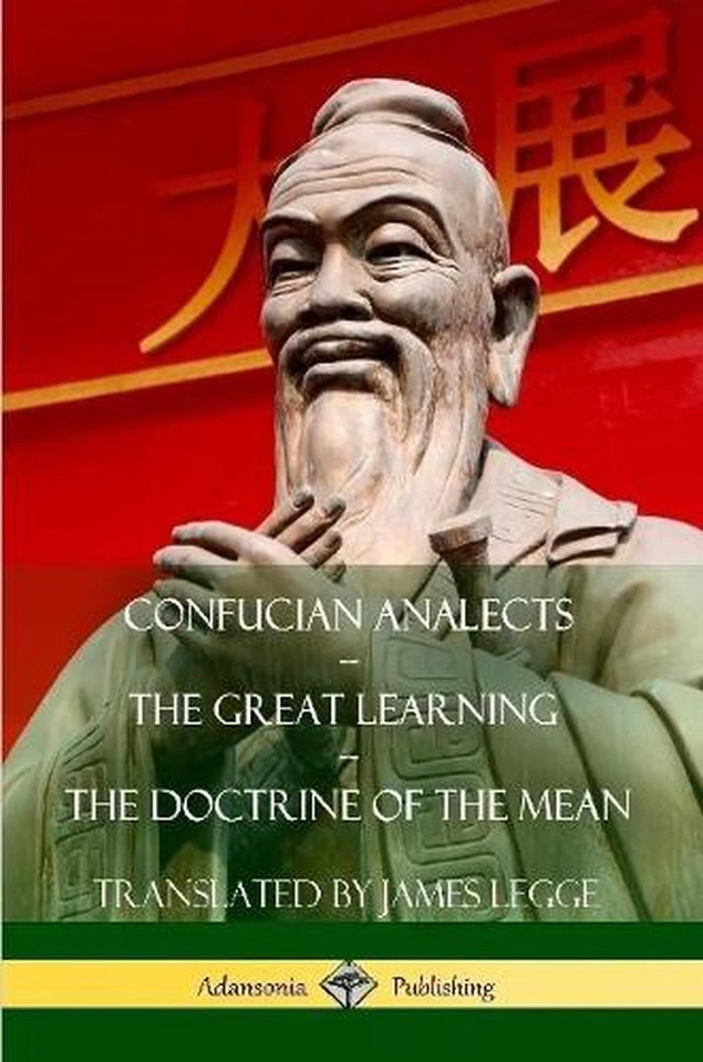 Confucian Analects, The Great Learning, The Doctrine of the Mean by James Legge  - Image 1 of 1