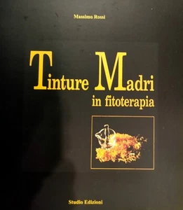 Manual: Mothers in herbal medicine tinctures. Massimo Rossi - Picture 1 of 14