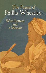 The Poems of Phillis Wheatley: With Letters and a Memoir (Dover Literature: ... - Foto 1 di 1