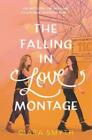 Ciara Smyth The Falling in Love Montage (Hardback)