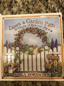 Down a Garden Path : To Places of Love and Joy by Karla Dornacher 1999 - Foto 1 di 12