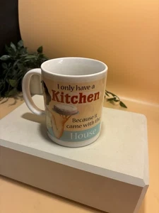 Half Moon Bay Mug “ I Only Have A Kitchen ” Novelty Comical Tea Coffee Cup - Picture 1 of 7