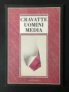 CRAVATTE UOMINI MEDIA AmatoStudio per Cravattiade '91 Atheneum Edizioni 1991 - Imagen 1 de 6