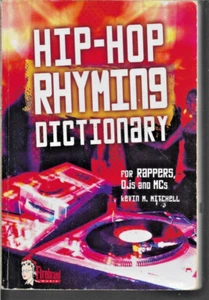 Hip-Hop Rhyming Dictionary by Kevin M. Mitchell (2003, Trade Paperback) - Picture 1 of 1