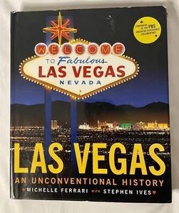 Las Vegas : An Unconventional History by Stephen Ives and Michelle Ferrari - Picture 1 of 8