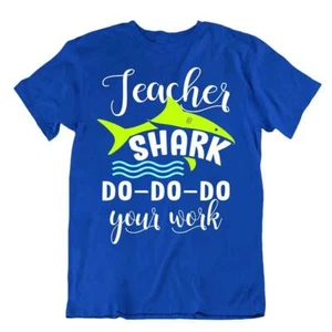 Lehrer Hai T-SHIRT Do-Do-Do Your Work TEE Sonderpädagogin SHIRT - Bild 1 von 8
