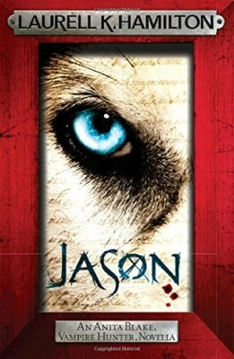 Jason (An Anita Blake, Vampire Hunter, nov... by K. Hamilton, Laurell 1472226984 - Image 1 of 2