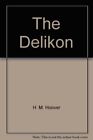 The Delikon (Magnet Books)-H.M. Hoover