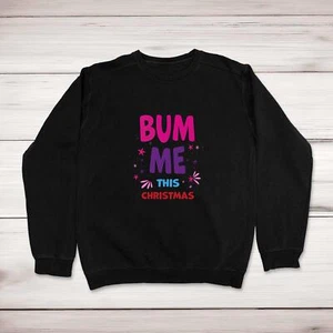 Bum Me This Christmas Christmas Jumper - Picture 1 of 2