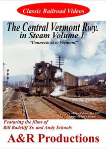 Central Vermont Railway in Steam Vol 1 A & R Productions Connecticut to Vermont - Imagen 1 de 1