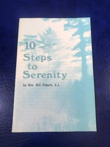 Booklet - 10 Steps To Serenity by Rev. Bill Prasch, S. J. - 1981 - Picture 1 of 3