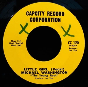 MICHAEL WASHINGTON BAND-Little Girl-Northern Soul 45-CAPCITY RECORDS #CC 120 - Picture 1 of 2