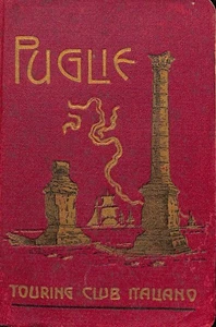 Puglie, Luigi Vittorio Bertarelli, Touring Club Italiano, 1905 - Foto 1 di 1