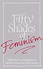 Fifty Shades of Feminism Hardcover Lisa Appignanesi