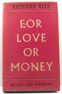 For Love or Money by Richard Rees 1960 DJ hardcover Personality Philosophy book - Picture 1 of 19