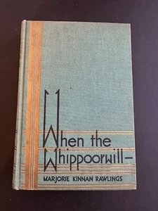 When The Whippoorwill, by Marjorie Kinnan Rawlings - 1940 - 1st, 1st HC Book DJ - Picture 1 of 12