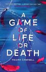 A Game of Life or Death (thriller, murder mystery, romance: meet your new YA obs