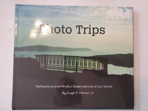 Rare/Signed Copy Photo Trips by Hugh F. Fenlon Jr.1st Edition hardcover like new - Picture 1 of 7