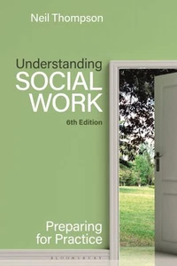 Understanding Social Work : Preparing for Practice, Paperback by Thompson, Ne... - Picture 1 of 1