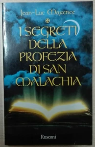 I segreti della profezia di san Malachia di Jean Luc Maxence Libro Come FOTO N - Foto 1 di 6