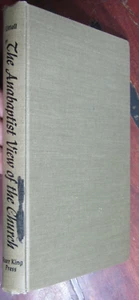 The Anabaptist View Of The Church: A study in the origins of Sectarian Protestan - Picture 1 of 7