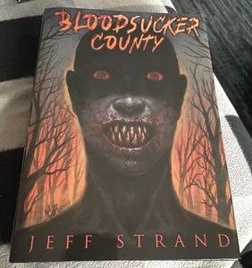 Jeff Strand BLOODSUCKER COUNTY SIGNED/NUMBERED ONLY 60 c’s Thunderstorm OP - Picture 1 of 1