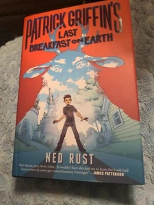 Patrick Griffin's Last Breakfast on Earth By Ned Rust Hardback Book - Imagen 1 de 2