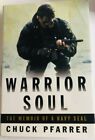 Warrior Soul: The Memoir of a Navy Seal by Chuck Pfarrer First Edition Hardcover