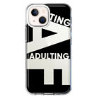 For Apple iPhone 13 Shockproof Case Funny Text Quote Adulting AF