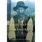 The Geography of Memory: Reclaiming the Cultural, Natur - Paperback NEW Pearkes,