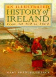 An Illustrated History of Ireland: From AD 400 to 1800 By M.F. - Picture 1 of 1