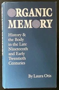 ORGANIC MEMORY: History and the Body in the Late Nineteenth and Early Twentieth - Picture 1 of 16