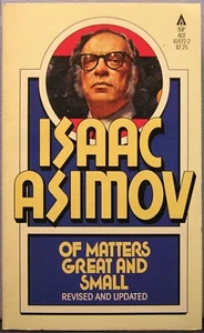Asimov, Isaac - Of Matters Great and Small PB 1980 Very Good - Imagen 1 de 3